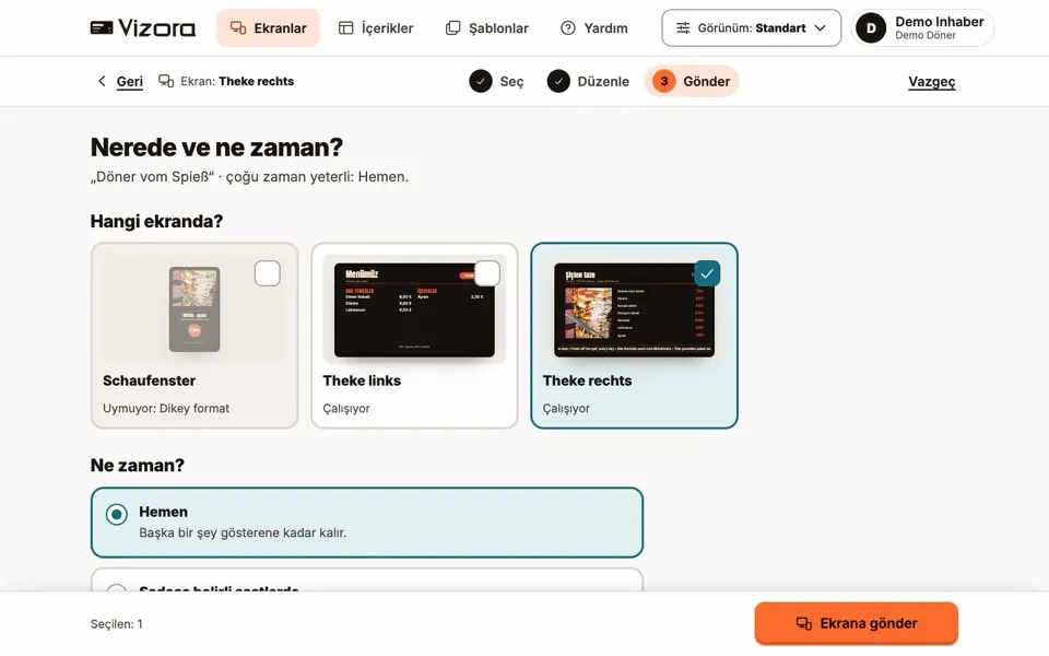 Vizora’da gönderme: ekranları seçin – örnekte vitrindeki ve tezgâhtaki iki ekran – sonra “Hemen” ve “Ekrana gönder”